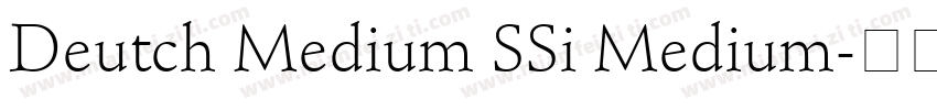 Deutch Medium SSi Medium字体转换